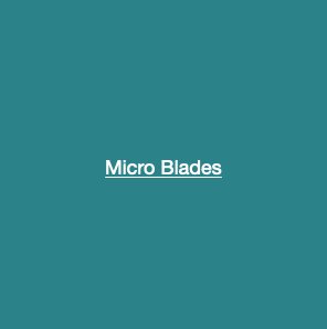Micro Blades